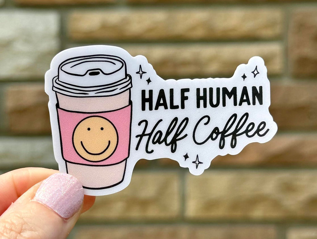 Half Human Half Coffee MATTE Vinyl Sticker