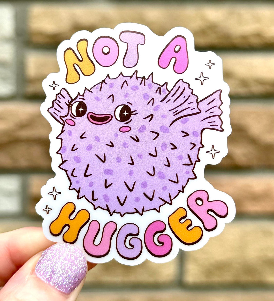 Not A Hugger MATTE Vinyl Sticker