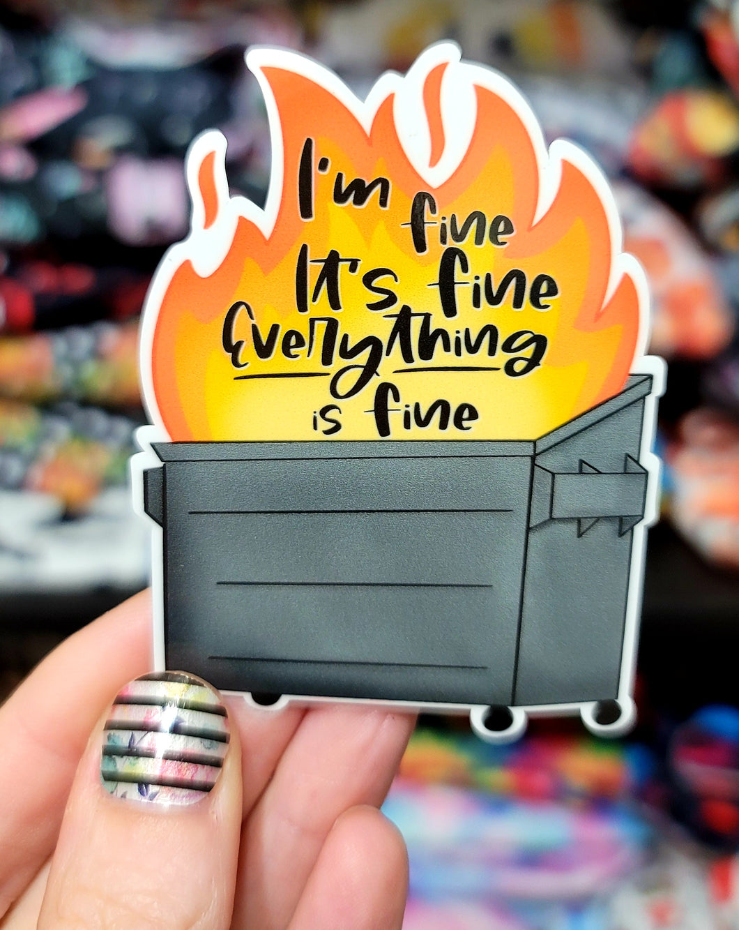 I'm Fine Dumpster Fire Vinyl Sticker