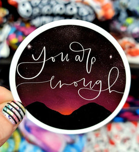 You Are Enough Mountains Vinyl Sticker