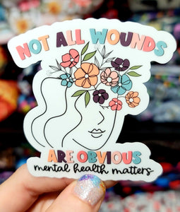 Not All Wounds Are Obvious Vinyl Sticker