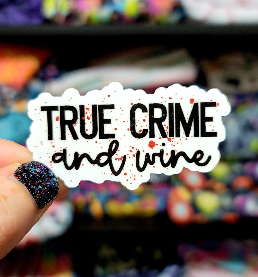 True Crime And Wine Vinyl Sticker
